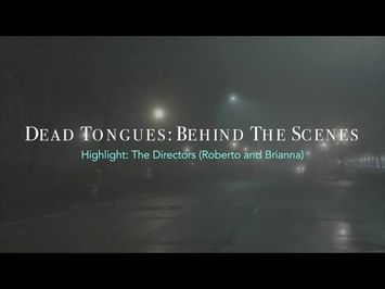Behind the Scenes of Dead Tongues: Directors