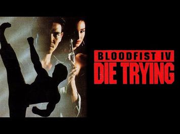 Bloodfist IV: Die Trying (1992) VHS Trailer HD