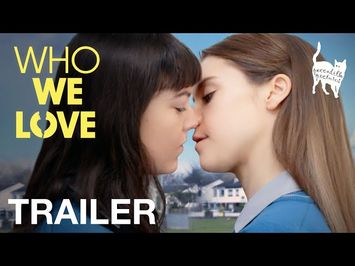 WHO WE LOVE - Lesbian Movie Trailer - Peccadillo Pictures