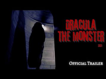 Dracula, The Monster - 2023 Trailer