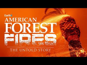 American Forest Fires | Official Trailer | EarthxTV