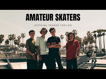 Amateur Skaters - Official Teaser Trailer