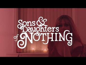 SONS AND DAUGHTERS OF NOTHING (2022)