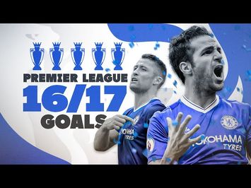 Every Chelsea Goal 2016/17