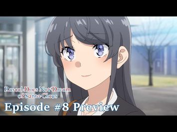 Rascal Does Not Dream of Santa Claus - Episode #8 Preview [Subtitled]