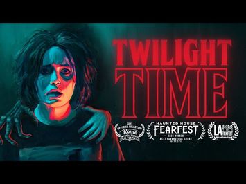 Twilight Time | Short Horror Film