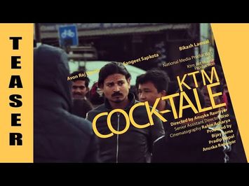New Nepali Movie| OFFICIAL TEASER #1| KTM COCK-TALE