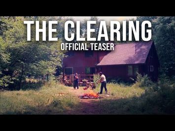 The Clearing (2024) Official Teaser | Slow Burn Suspense Thriller