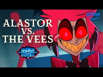 Alastor vs. The Vees