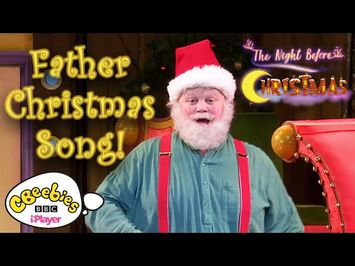 Father Christmas Song ?| CBeebies Presents: The Night Before Christmas