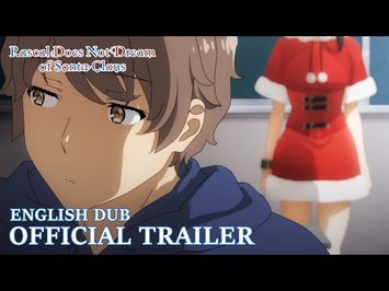 Rascal Does Not Dream of Santa Claus Official English Dub Trailer