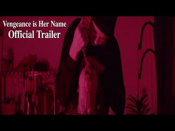 Vengeance is Her Name | Official Trailer