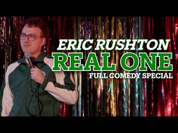 Eric Rushton | Real One (Full Comedy Special)