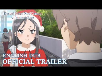 Rascal Does Not Dream of Santa Claus Official English Dub Trailer