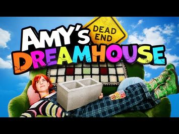 Amy’s Dead-End Dreamhouse Teaser