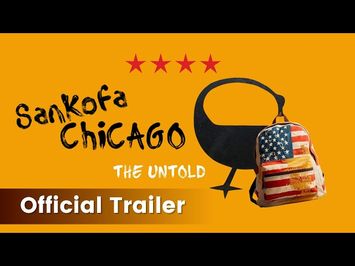 Sankofa Chicago: The Untold Offical Trailer