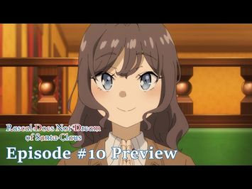 Rascal Does Not Dream of Santa Claus - Episode #10 Preview [Subtitled]