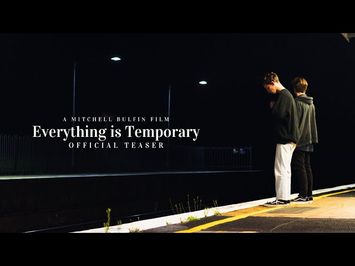 Everything is Temporary | Official Teaser