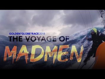 The Voyage Of Madmen - Golden Globe Race 2018
