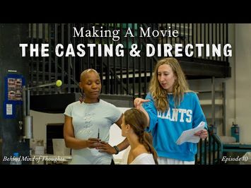 Behind The Casting & Directing | Making a Film - Episode 10 (Mind of Thoughts)