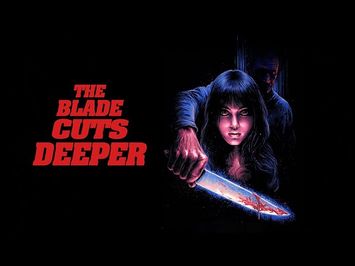 THE BLADE CUTS DEEPER - Theatrical Trailer