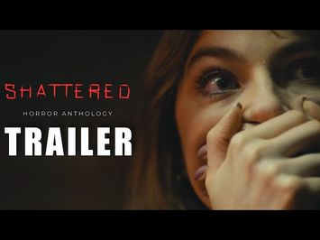 ‘SHATTERED’ (2025) | Official Trailer | Horror Anthology
