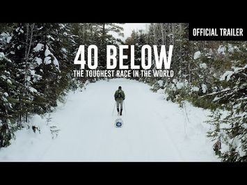40 Below - The Toughest Race in the World | Official Trailer