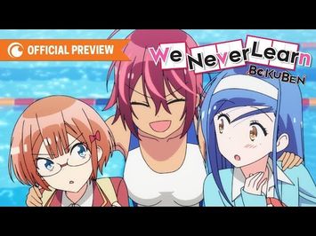 We Never Learn: BOKUBEN | Official Trailer | Crunchyroll