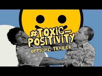 #toxic_positivity (OFFICIAL TRAILER)