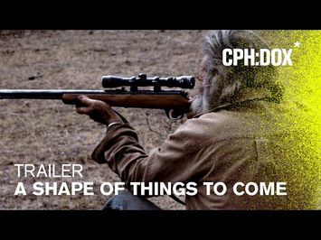 A Shape of Things to Come Trailer | CPH:DOX 2020