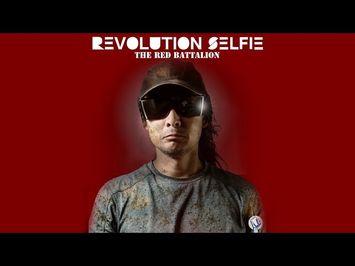 Revolution Selfie; The Red Battalion Movie Trailer