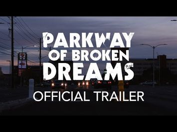 PARKWAY OF BROKEN DREAMS | OFFICIAL TRAILER [HD]