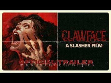 CLAWFACE - Official Trailer 4K (2024) - A Slasher Film