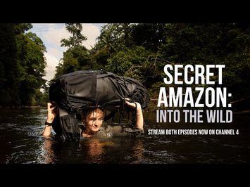‘SECRET AMAZON: INTO THE WILD’ on Channel 4 - First Look