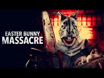 Easter Bunny Massacre | Where to Stream & Watch Online?