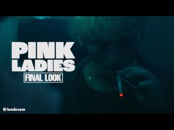 Pink Ladies | Final Look | Lunchroom Films