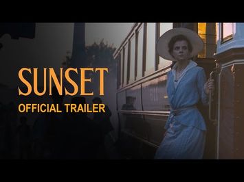 Sunset | Official UK Trailer | In Cinemas & On Demand 31 May