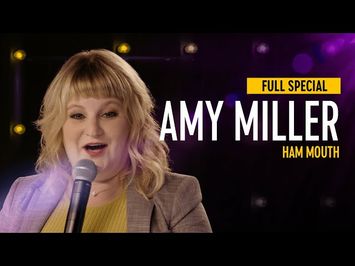 Amy Miller: Ham Mouth - Full Special
