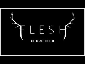 FLESH - OFFICIAL TRAILER