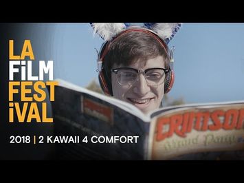 2 KAWAII 4 COMFORT teaser | 2018 LA Film Festival - Sept 20-28