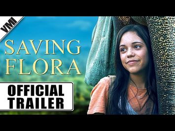 Saving Flora (2018) - Official Trailer | VMI Worldwide
