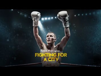 Josh Warrington: Fighting for a City Official Trailer (2018)
