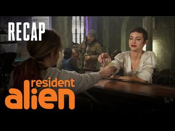 D'arcy Gets Drunk With Harry's Wife [RECAP] | Resident Alien | SYFY