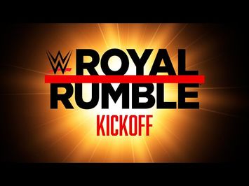 Royal Rumble Kickoff: Jan. 27, 2024