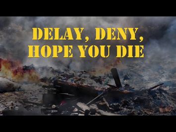 Delay, Deny, Hope You Die - documentary trailer