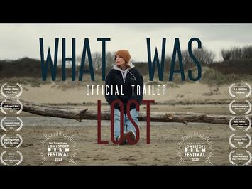What Was Lost | Official Trailer | Multi-Award Winning Short Film