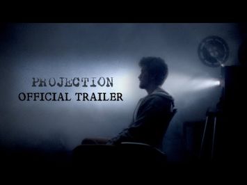 Projection | Official Trailer