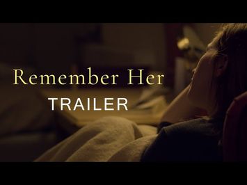 REMEMBER HER - Trailer