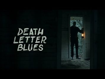 Death Letter Blues | Official Trailer