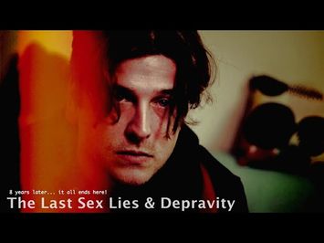 The Last Sex Lies & Depravity (Part 3) Official Trailer